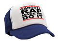 GANGSTA RAP Made Me Do It - gangster hip hop - Vintage Retro Style Trucker Cap Hat - Five Panel Retro Style TRUCKER Cap