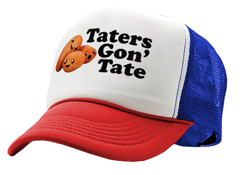 TATERS GON' TATE - funny joke gag gift hat - Vintage Retro Style Trucker Cap Hat - Five Panel Retro Style TRUCKER Cap
