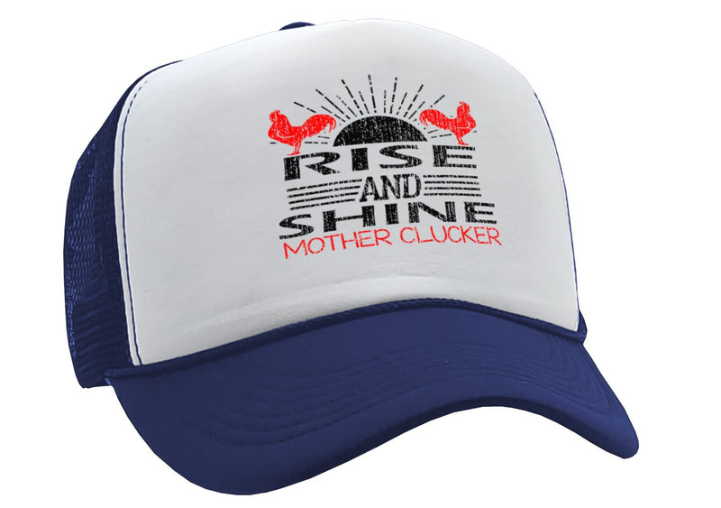 RISE AND SHINE Mother Clucker - farm rooster life - Vintage Retro Style Trucker Cap Hat - Five Panel Retro Style TRUCKER Cap