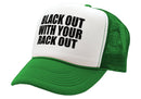 BLACK OUT with your RACK OUT funny sexy - Vintage Retro Style Trucker Cap Hat - Five Panel Retro Style TRUCKER Cap