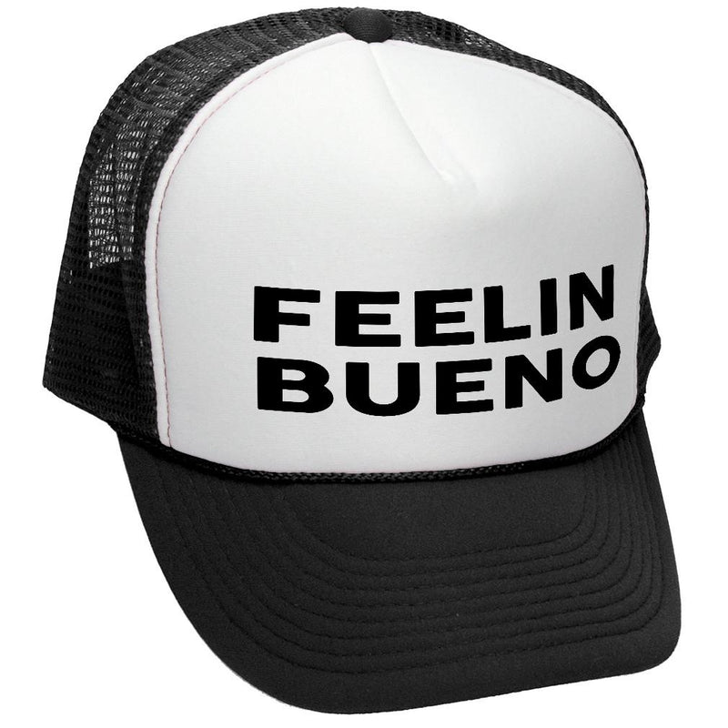 Feelin Bueno Trucker Hat - Five Panel Retro Style TRUCKER Cap
