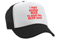 I Need Another Beer to wash this one down - Vintage Retro Style Trucker Cap Hat - Five Panel Retro Style TRUCKER Cap