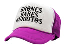 BRONCS BABES and BURRITOS - cowboy humor - Vintage Retro Style Trucker Cap Hat - Five Panel Retro Style TRUCKER Cap