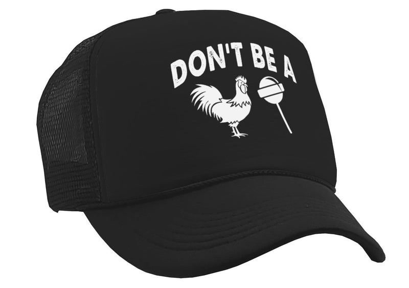 Don't Be a Cock Sucker - Vintage Retro Style Trucker Cap Hat - Five Panel Retro Style TRUCKER Cap