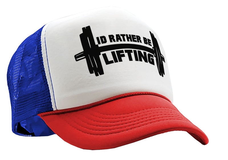 I'D RATHER BE LIFTING - workout weight lift gains - Retro Style Trucker Cap Hat - Five Panel Retro Style TRUCKER Cap